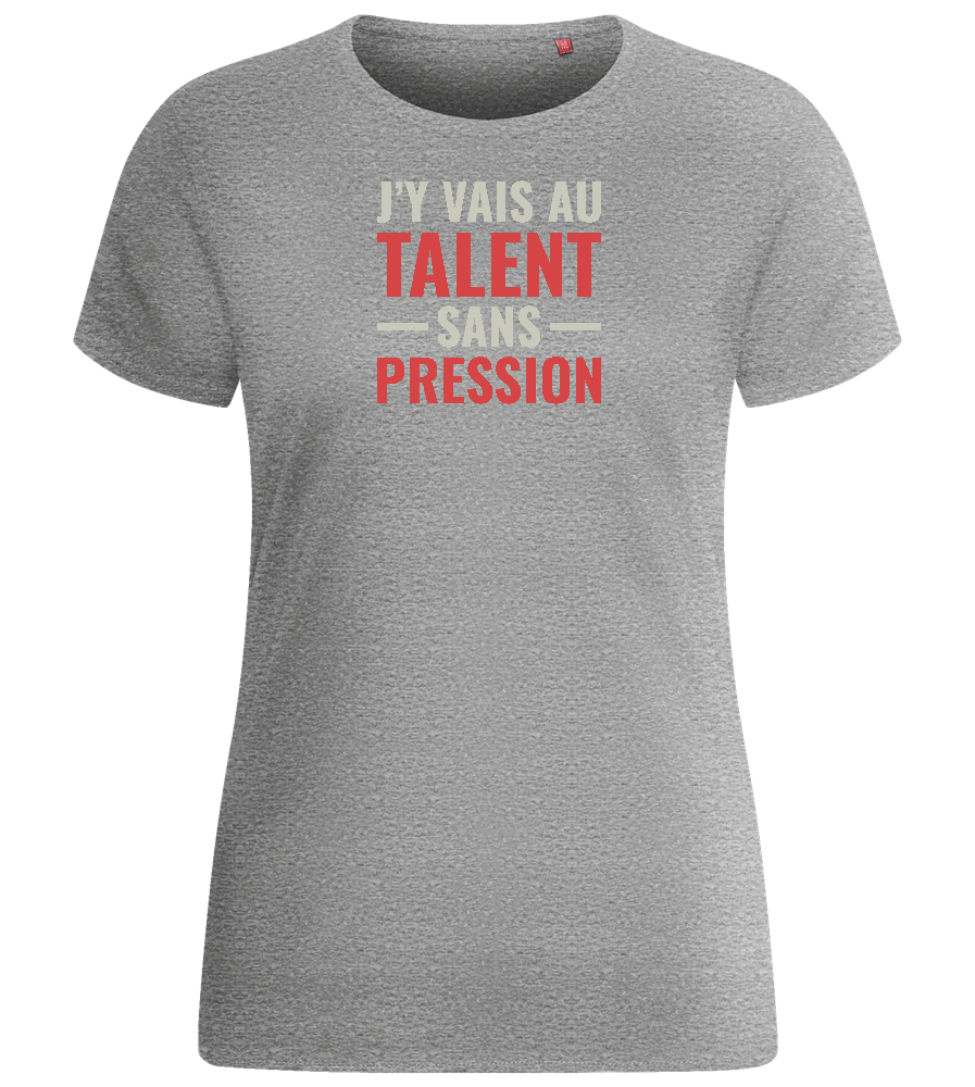 J'y Vais au Talent Sans Pression Design - Basic women's fitted t-shirt_ORION GREY_front