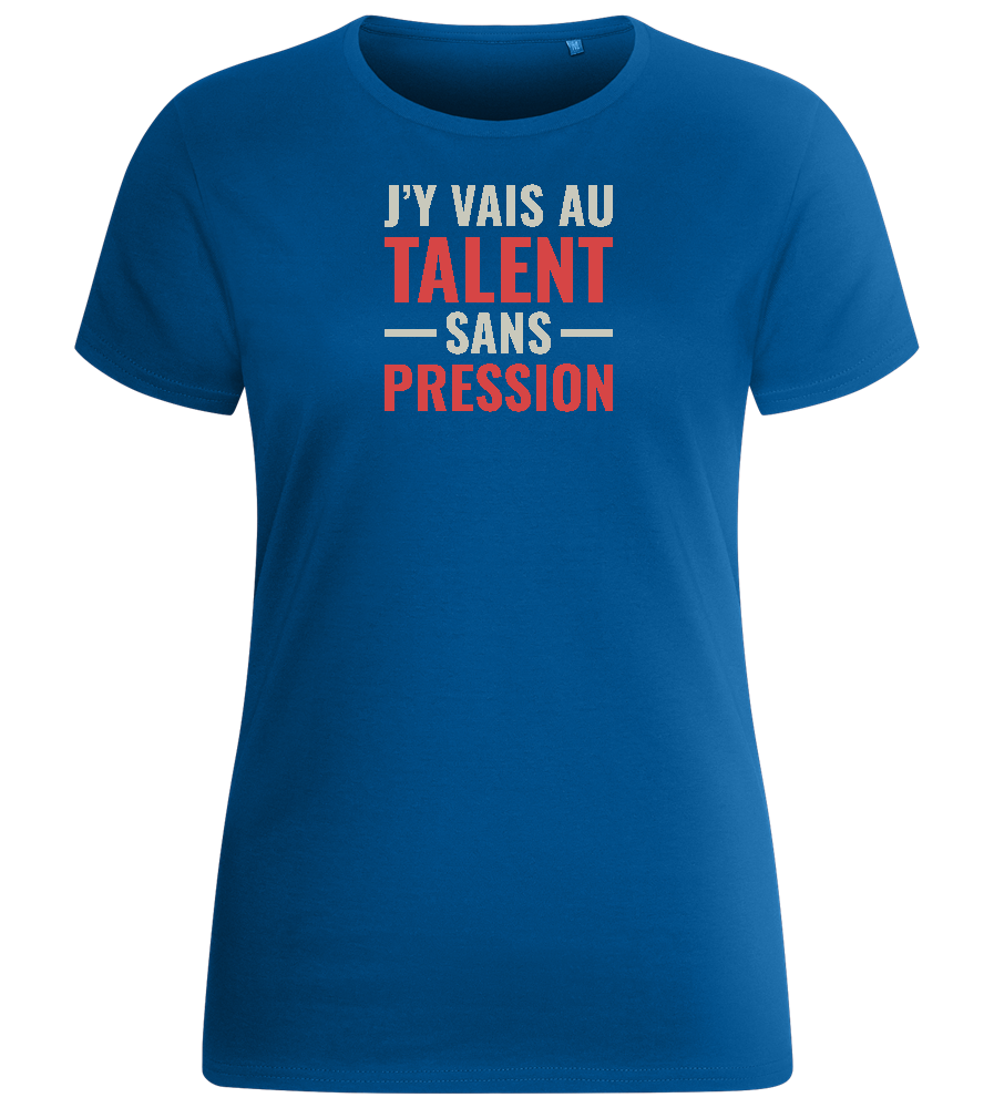 J'y Vais au Talent Sans Pression Design - Basic women's fitted t-shirt_ROYAL_front