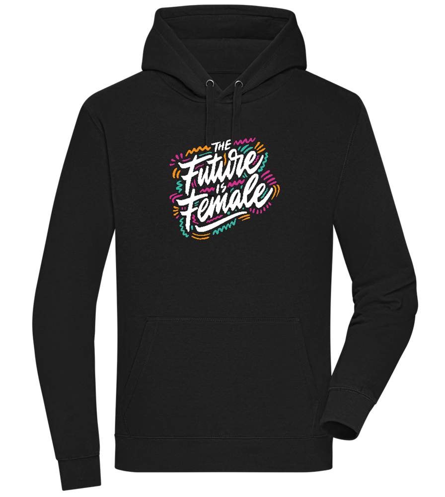 Future Is Female Design - Premium unisex hoodie_BLACK_front