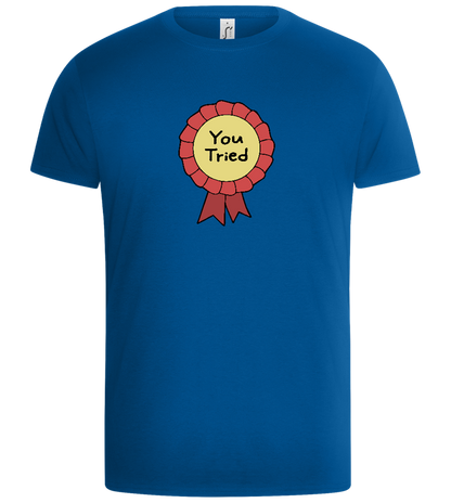 You Tried Design - Basic Unisex T-Shirt_ROYAL_front