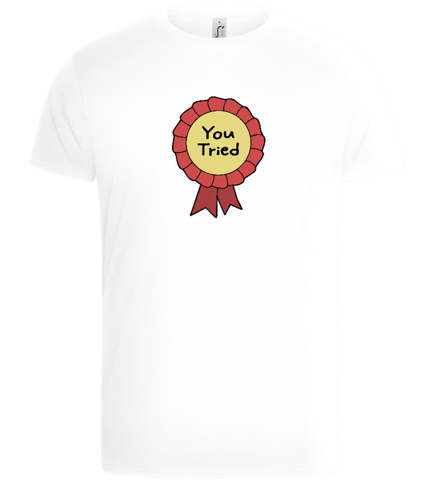 You Tried Design - Basic Unisex T-Shirt_WHITE_front