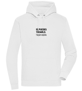 Puedes Tocarlo Design - Premium unisex hoodie