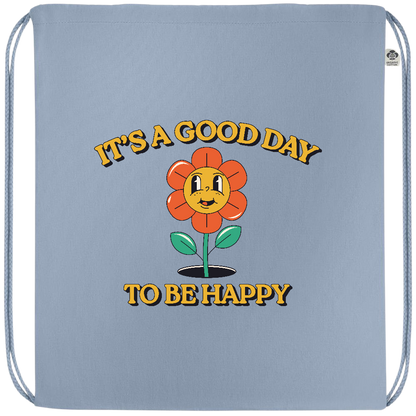 Its a Good Day to be Happy Design - Premium colored organic cotton drawstring bag_BABY BLUE_front