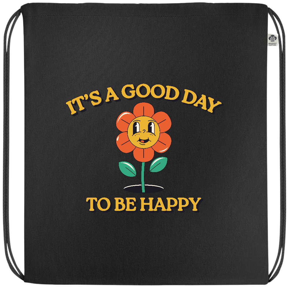 Its a Good Day to be Happy Design - Premium colored organic cotton drawstring bag_BLACK_front