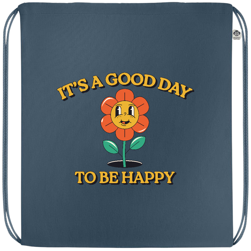 Its a Good Day to be Happy Design - Premium colored organic cotton drawstring bag_BLUE_front