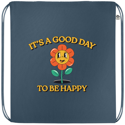 Its a Good Day to be Happy Design - Premium colored organic cotton drawstring bag_BLUE_front