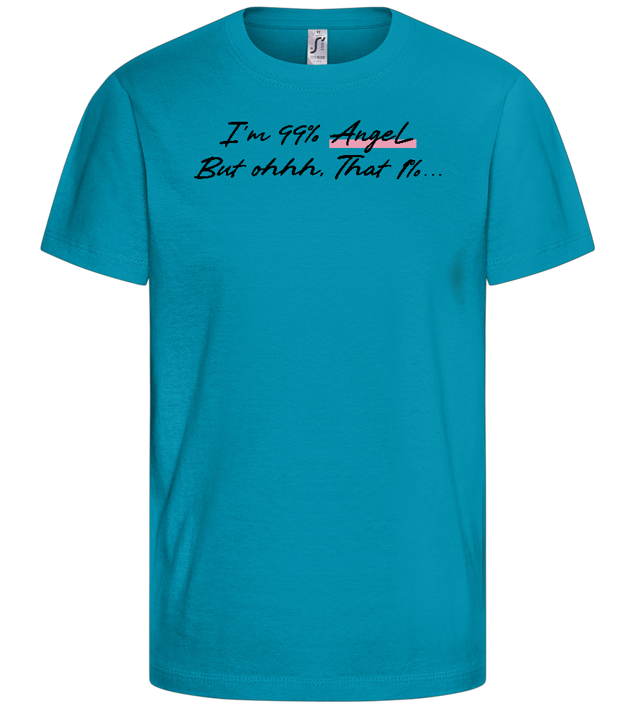 I'm 99% Angel Design - Basic kids t-shirt_TURQUOISE_front