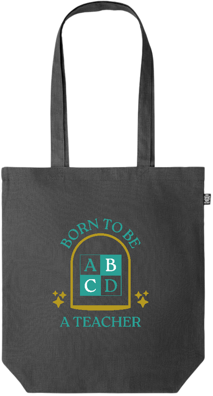 Born to be a Teacher Design - Premium colored organic hemp tote bag_BLACK_front