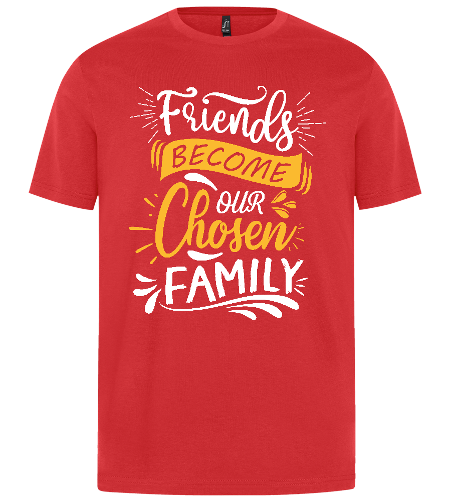 Friends Become Our Family Design - Premium unisex regular fit t-shirt_RED_front