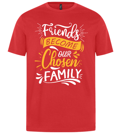 Friends Become Our Family Design - Premium unisex regular fit t-shirt_RED_front