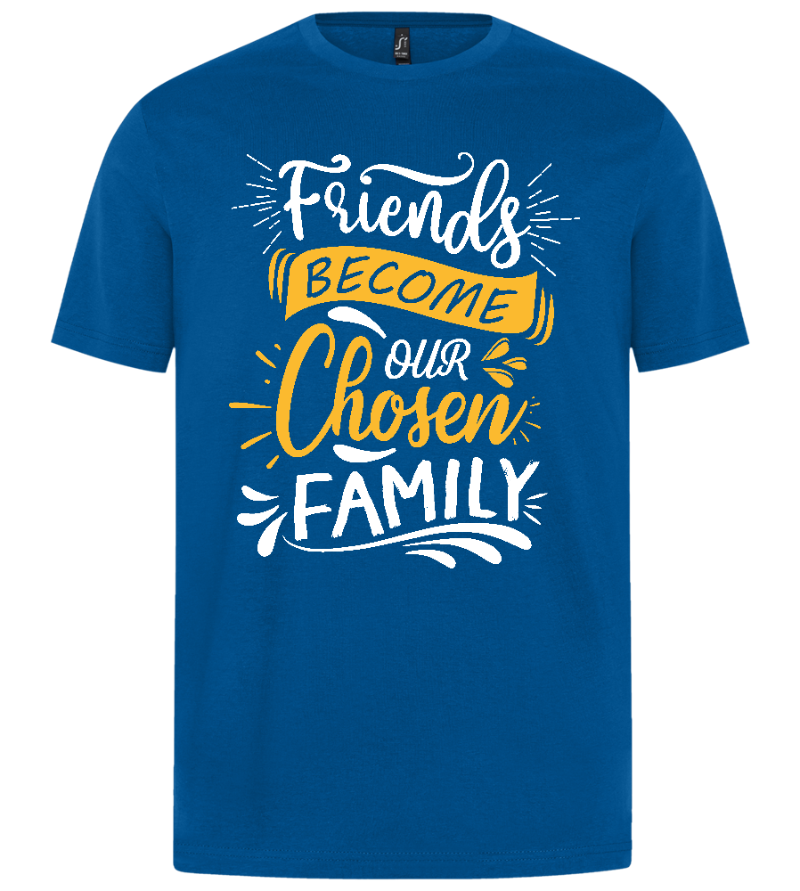 Friends Become Our Family Design - Premium unisex regular fit t-shirt_ROYAL BLUE 2_front