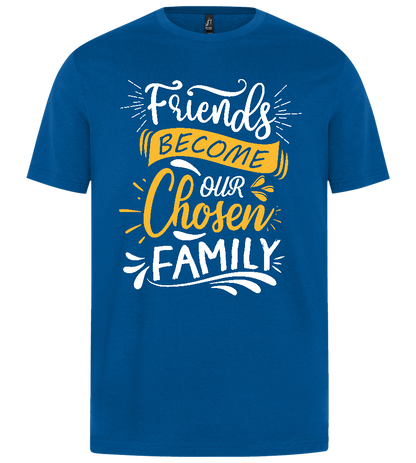 Friends Become Our Family Design - Premium unisex regular fit t-shirt_ROYAL BLUE 2_front