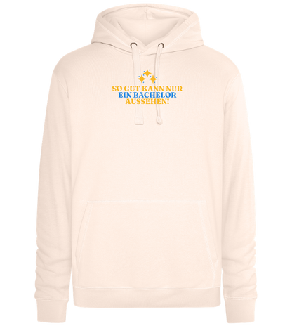 So Gut Kann Nur Ein Bachelor Aussehen Design - Premium unisex hoodie_LIGHT PEACH ROSE_front