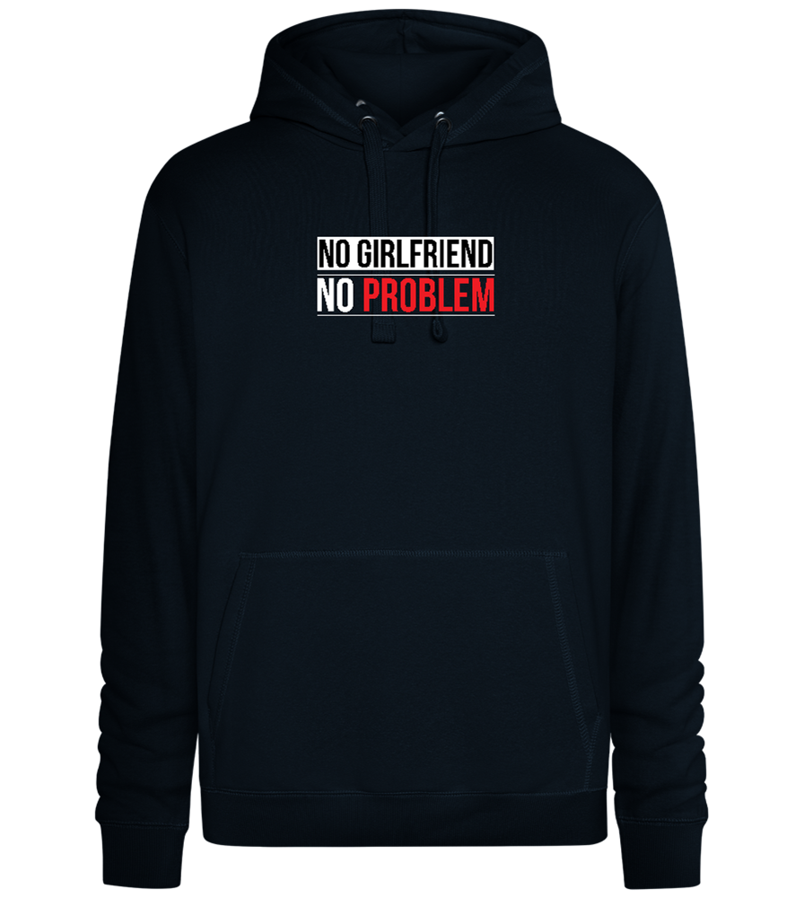 No Girlfriend No Problem Design - Premium unisex hoodie_BLACK_front