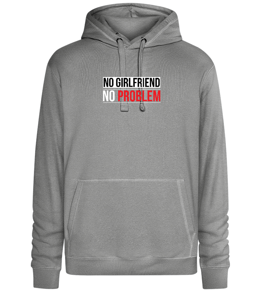 No Girlfriend No Problem Design - Premium unisex hoodie_ORION GREY II_front