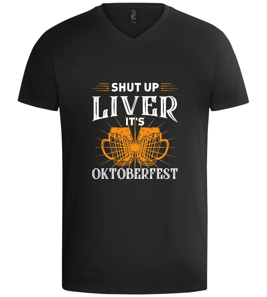 Shut Up Liver It's Oktoberfest Design - Basic men's v-neck t-shirt_DEEP BLACK_front