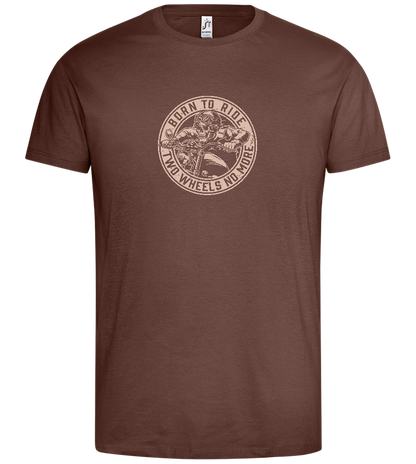 Born to Ride Two Wheels Design - Premium men's t-shirt_CHOCOLATE_front