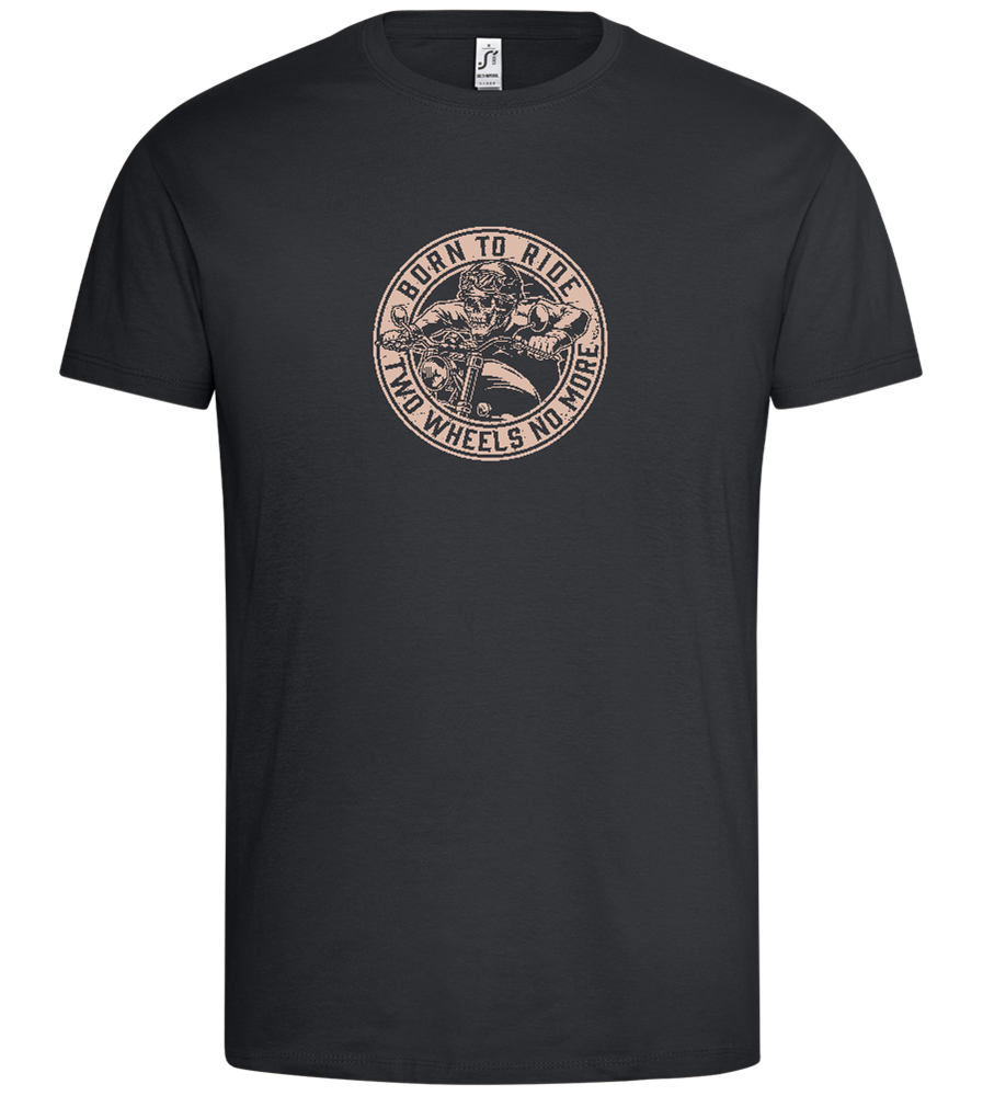 Born to Ride Two Wheels Design - Premium men's t-shirt_DARK GRAY_front