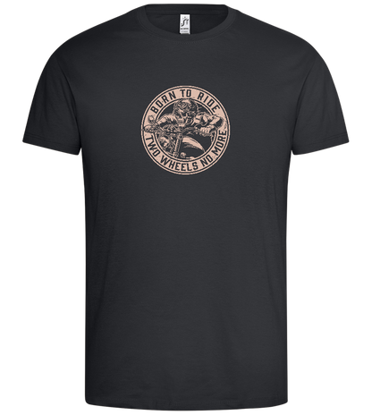 Born to Ride Two Wheels Design - Premium men's t-shirt_DARK GRAY_front