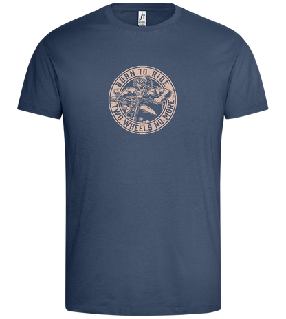 Born to Ride Two Wheels Design - Premium men's t-shirt_DENIM_front