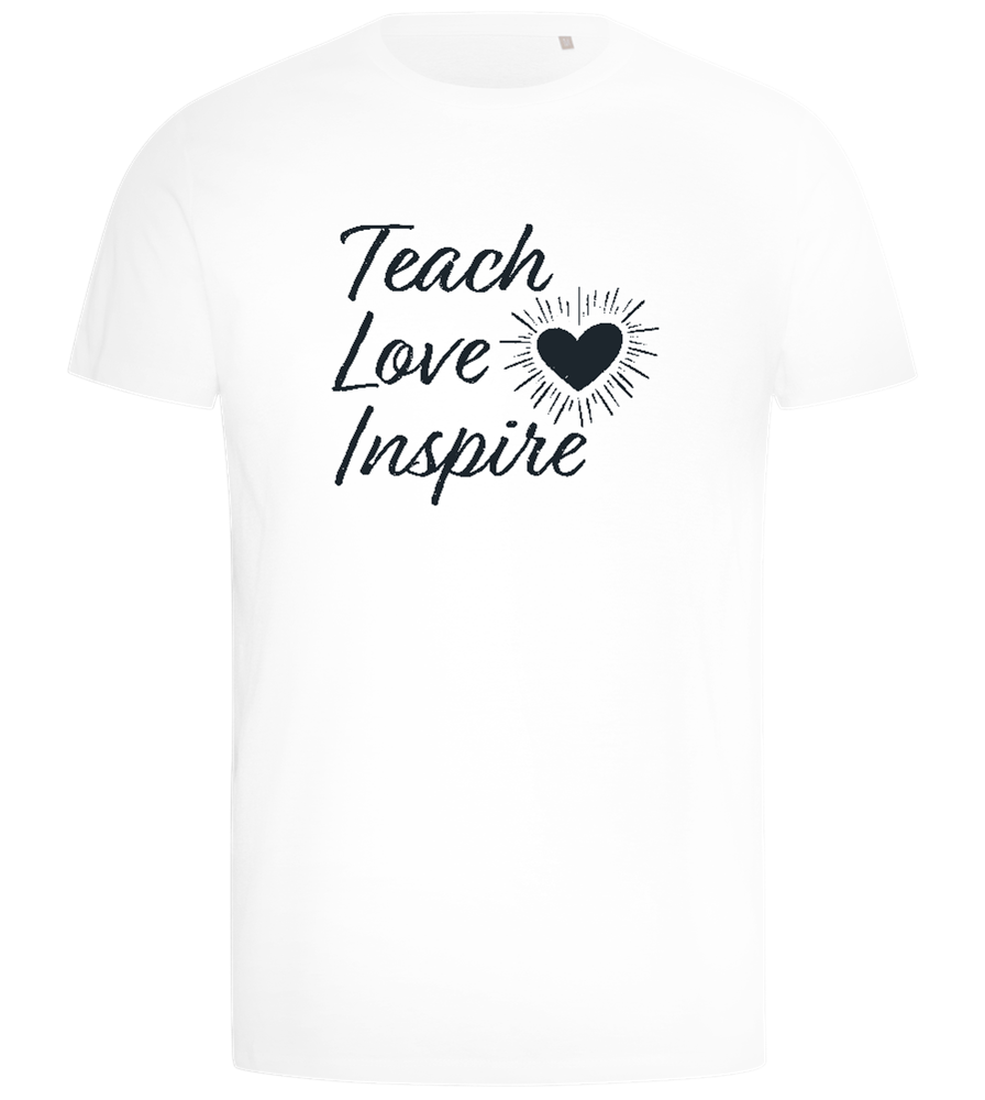 Teach Love Inspire Heart Design - Comfort men's t-shirt_WHITE_front