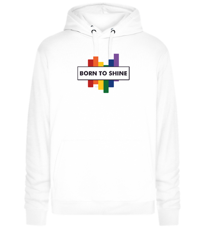 Born To Shine Rainbow Design - Premium unisex hoodie_WHITE_front