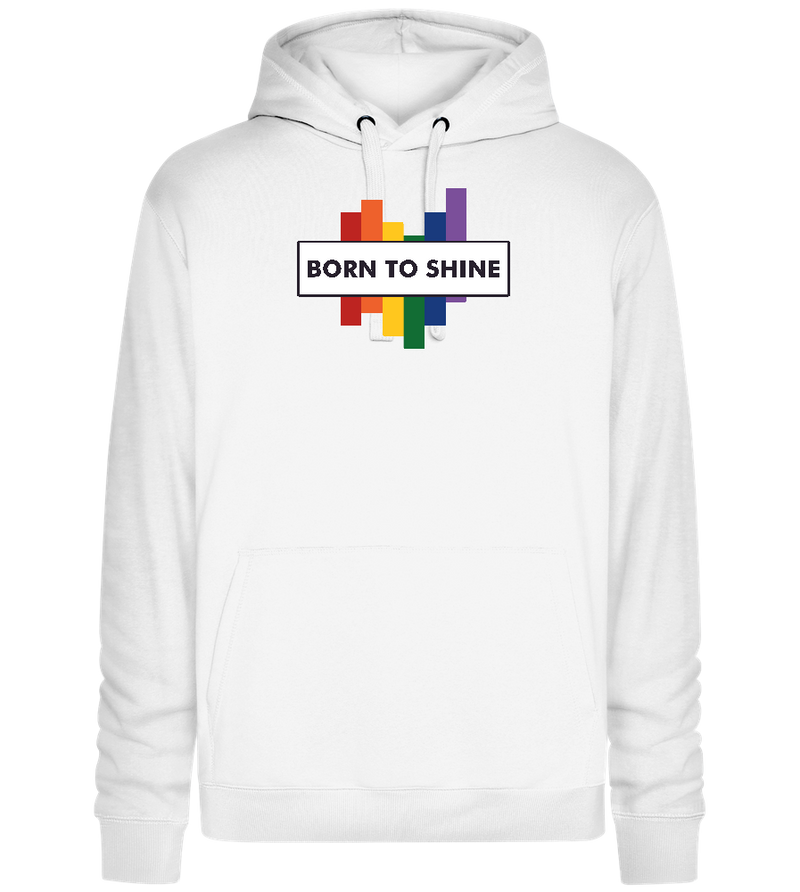 Born To Shine Rainbow Design - Premium unisex hoodie_WHITE_front