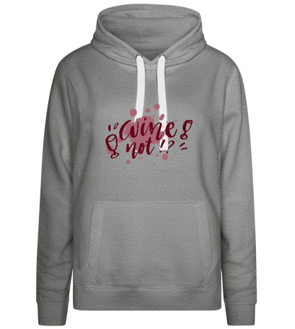 Wine Not Stain Design - Premium women's hoodie_ORION GREY II_front