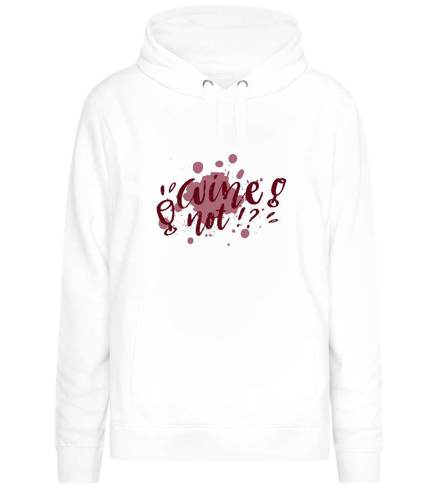 Wine Not Stain Design - Premium women's hoodie_WHITE_front