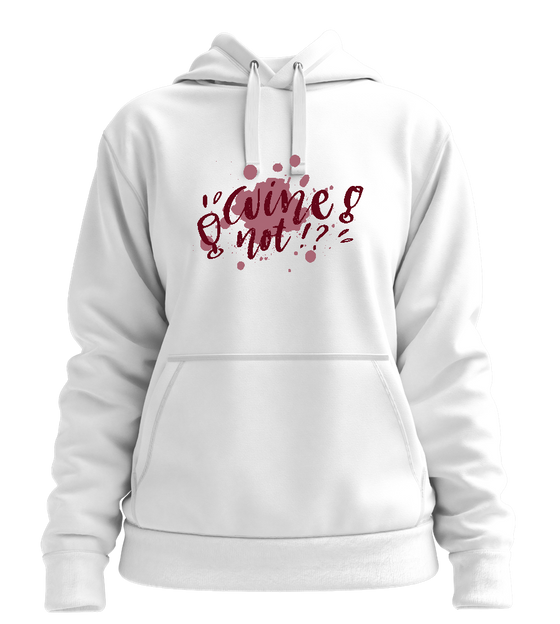 Wine Not Stain Design - Premium women's hoodie_WHITE_front