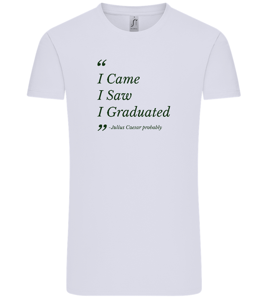 I Came I Saw I Graduated Design - Comfort Unisex T-Shirt_LILAK_front