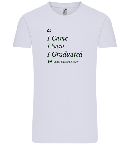 I Came I Saw I Graduated Design - Comfort Unisex T-Shirt_LILAK_front