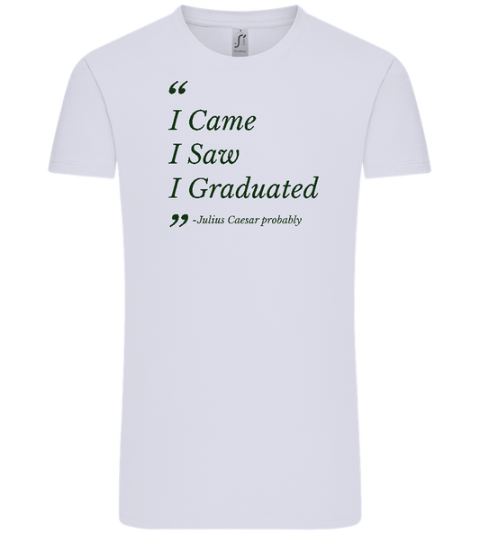 I Came I Saw I Graduated Design - Comfort Unisex T-Shirt_LILAK_front