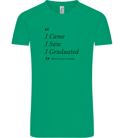 I Came I Saw I Graduated Design - Comfort Unisex T-Shirt_SPRING GREEN_front