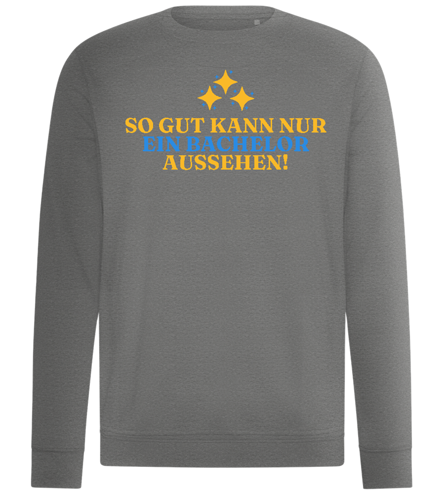 So Gut Kann Nur Ein Bachelor Aussehen Design - Comfort unisex sweater_ORION GREY II_front