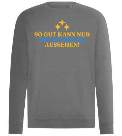 So Gut Kann Nur Ein Bachelor Aussehen Design - Comfort unisex sweater_ORION GREY II_front