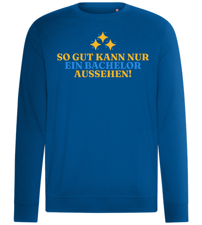 So Gut Kann Nur Ein Bachelor Aussehen Design - Comfort unisex sweater_ROYAL_front