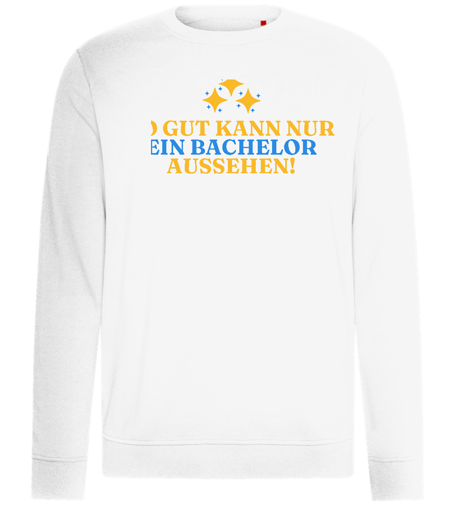 So Gut Kann Nur Ein Bachelor Aussehen Design - Comfort unisex sweater_WHITE_front