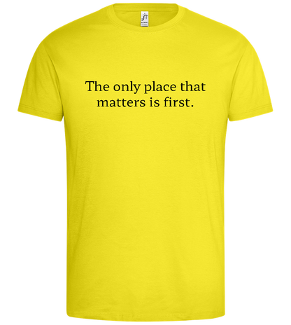 The Only Place That Matters Design - Premium men's t-shirt_LEMON_front