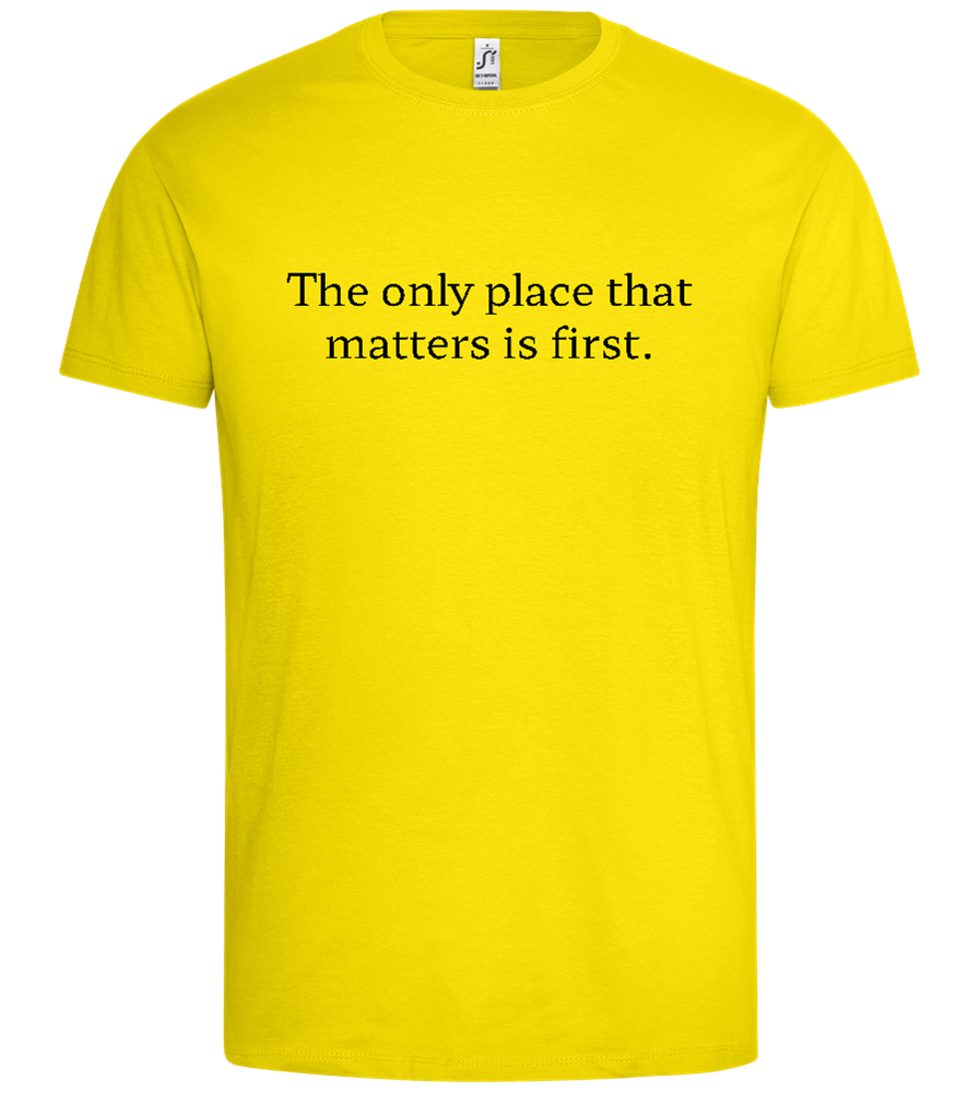 The Only Place That Matters Design - Premium men's t-shirt_YELLOW_front