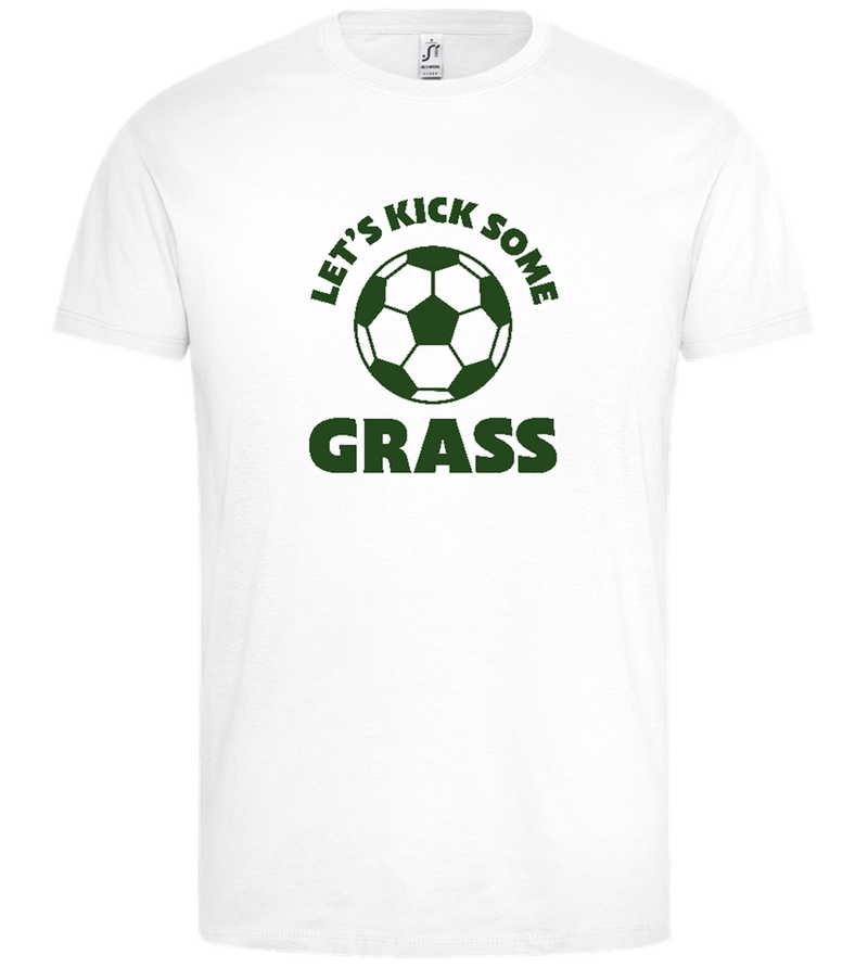 Let's Kick Some Grass Design - Premium men's t-shirt_WHITE_front