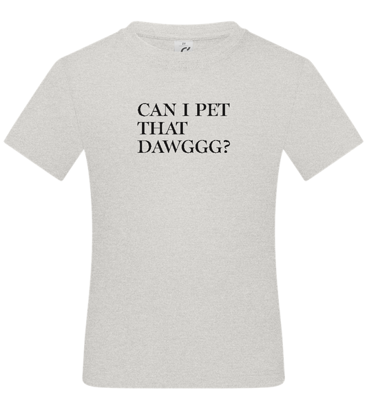 Can I Pet That Dawggg Design - Basic kids t-shirt_VIBRANT WHITE_front