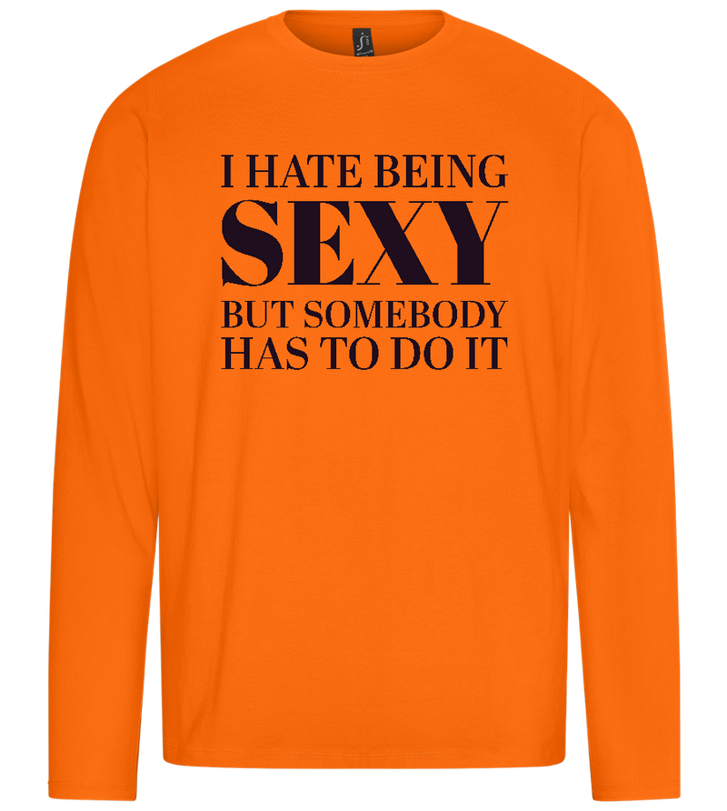 I Hate Being Sexy Design - Premium men's long sleeve t-shirt_ORANGE_front