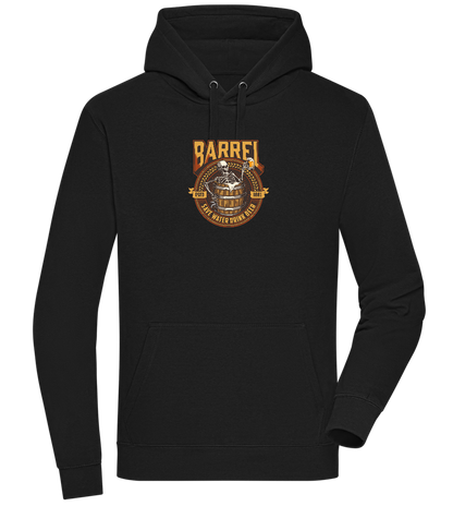 Save Water Drink Beer Barrel Design - Premium unisex hoodie_BLACK_front