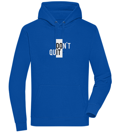 Dont Quit Do It Design - Premium unisex hoodie_ROYAL_front