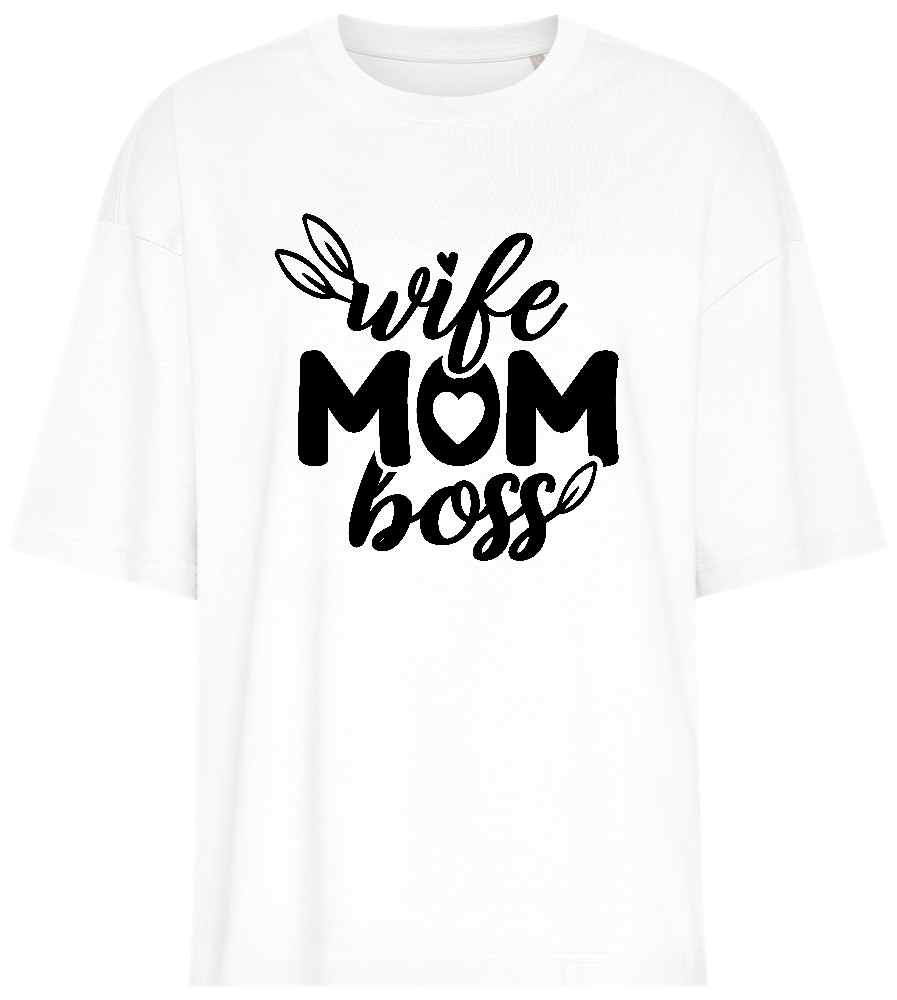 Wife Mom and Boss Design - Premium women's oversized t-shirt_WHITE_front