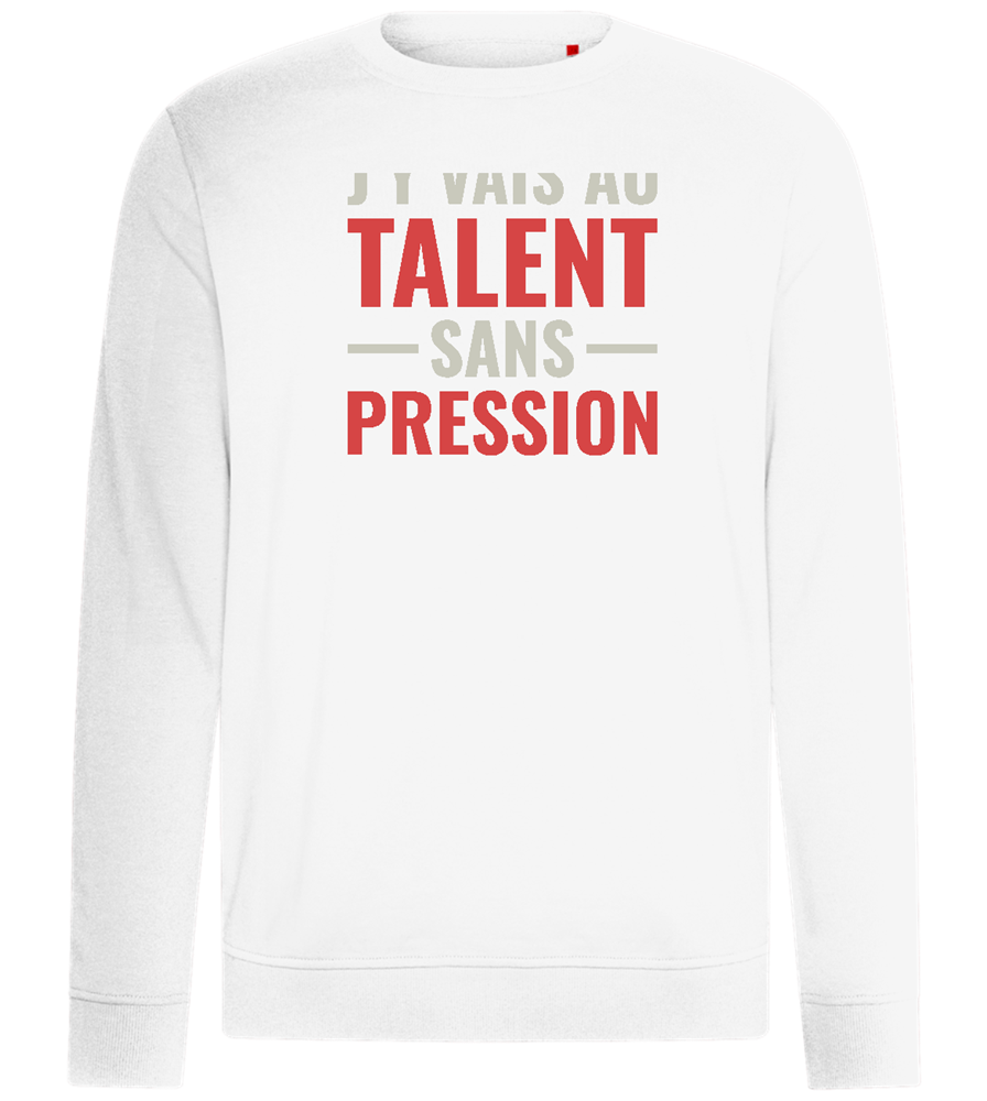 J'y Vais au Talent Sans Pression Design - Comfort unisex sweater_WHITE_front