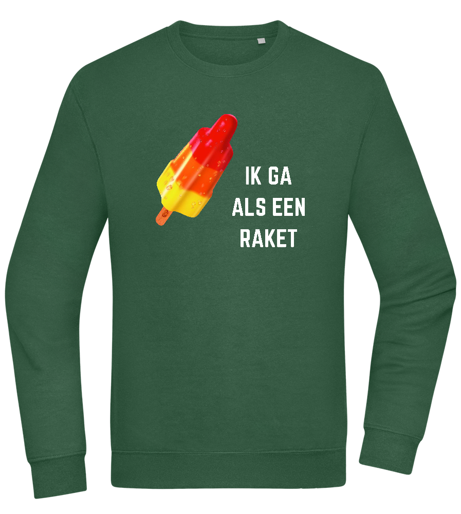 Ik Ga Als Een Raket Design - Comfort Essential Unisex Sweater_GREEN BOTTLE_front