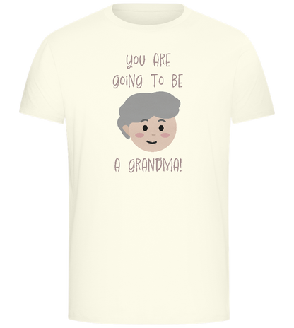 Going To Be A Grandma Design - Comfort Unisex T-Shirt_ECRU_front