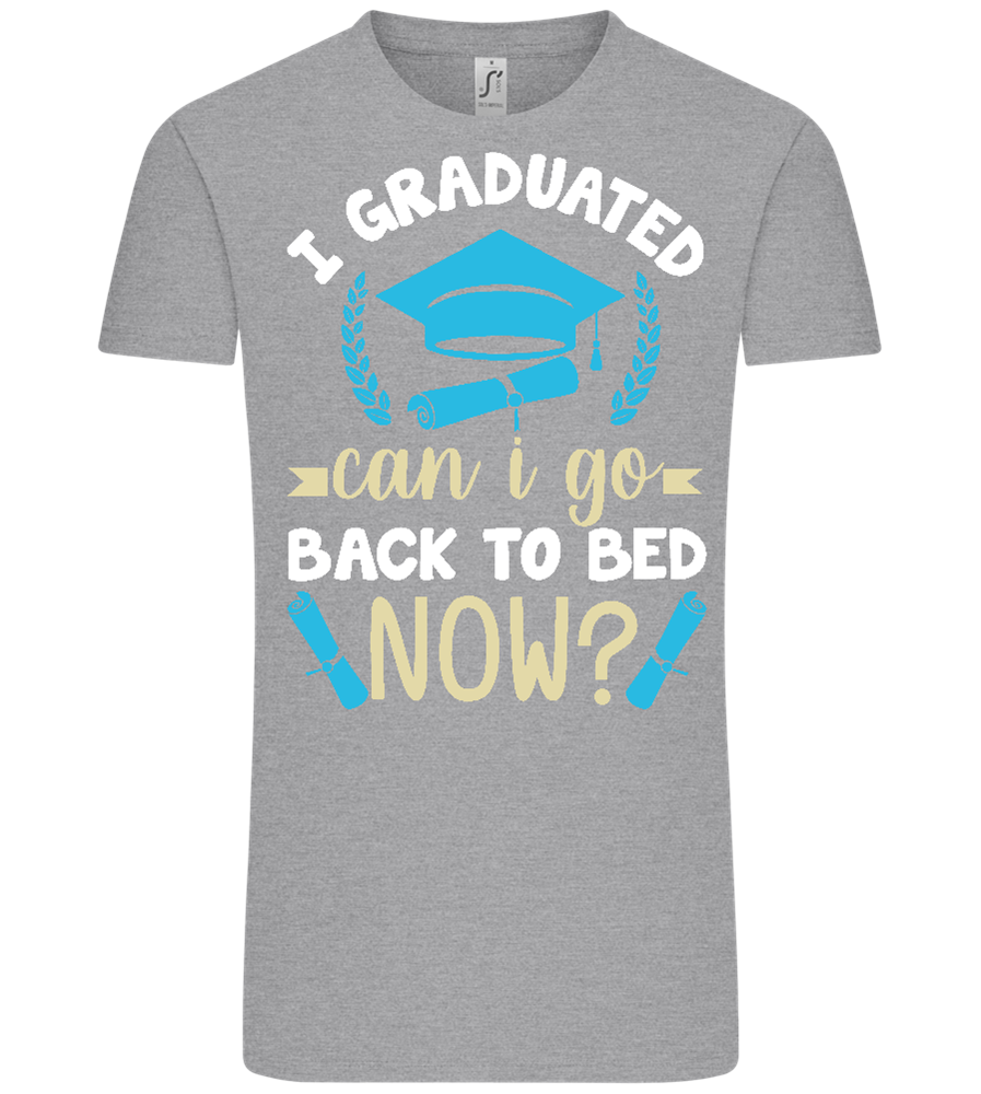 Can i Go Back to Bed Now Design - Comfort Unisex T-Shirt_ORION GREY_front